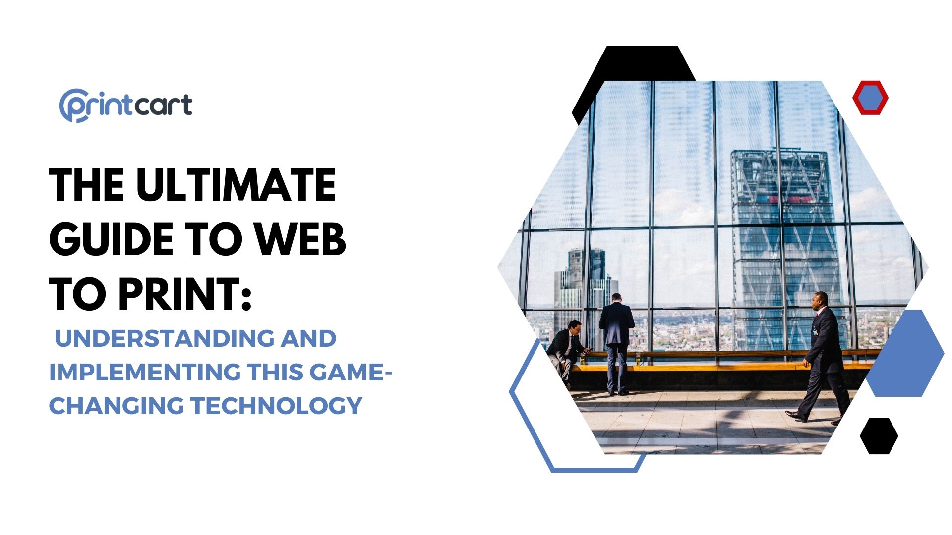 The Ultimate Guide to Web to Print: Understanding and Implementing this Game-Changing Technology